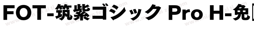 FOT-筑紫ゴシック Pro H字体转换